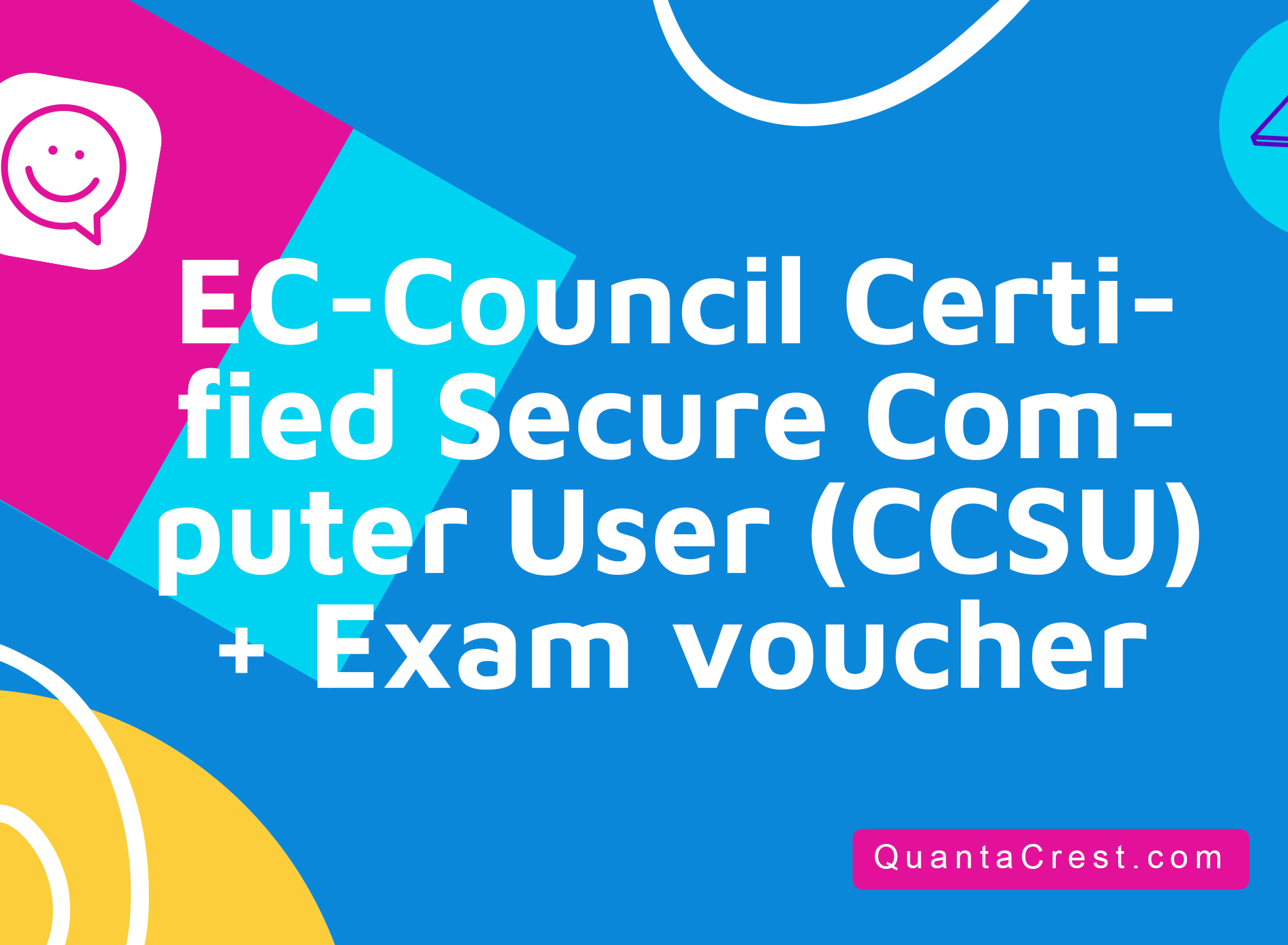 EC-Council Certified Secure Computer User (CCSU) + Exam voucher